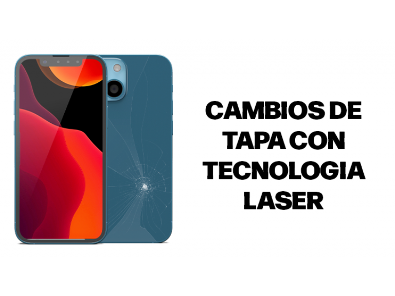 Cambios de Tapa Trasera con Tecnologa Lser